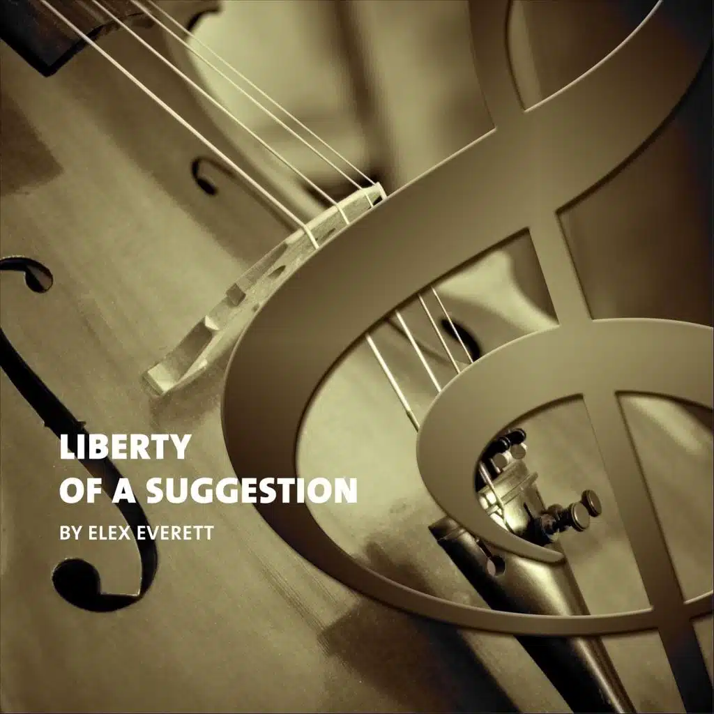 Liberty of a Suggestion