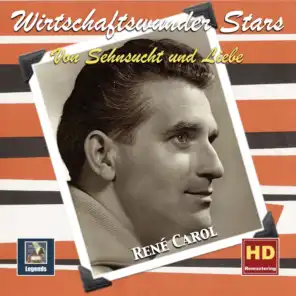 Wirtschaftswunder Stars: René Carol — Von Sehnsucht und Liebe (Remastered 2019)