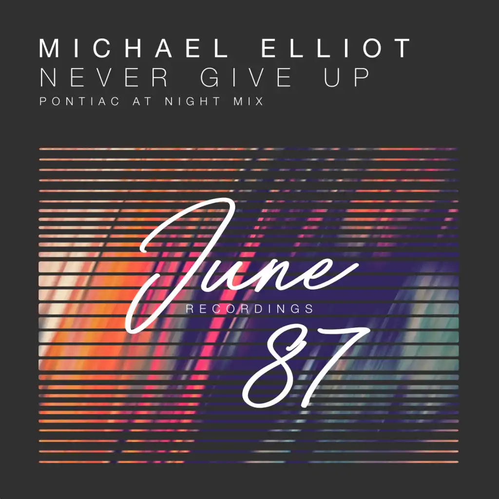 Never Give Up (Pontiac at Night Remix)