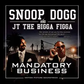 Snoop Dogg and JT The Bigga Figga