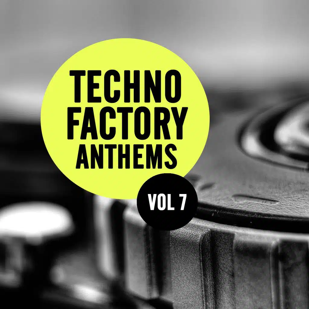 Techno Factory Anthems, Vol. 7