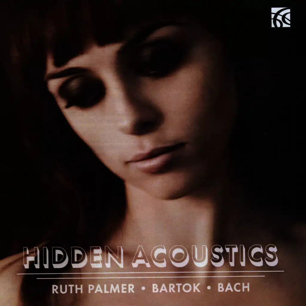 Hidden Acoustics - Bartók and Bach