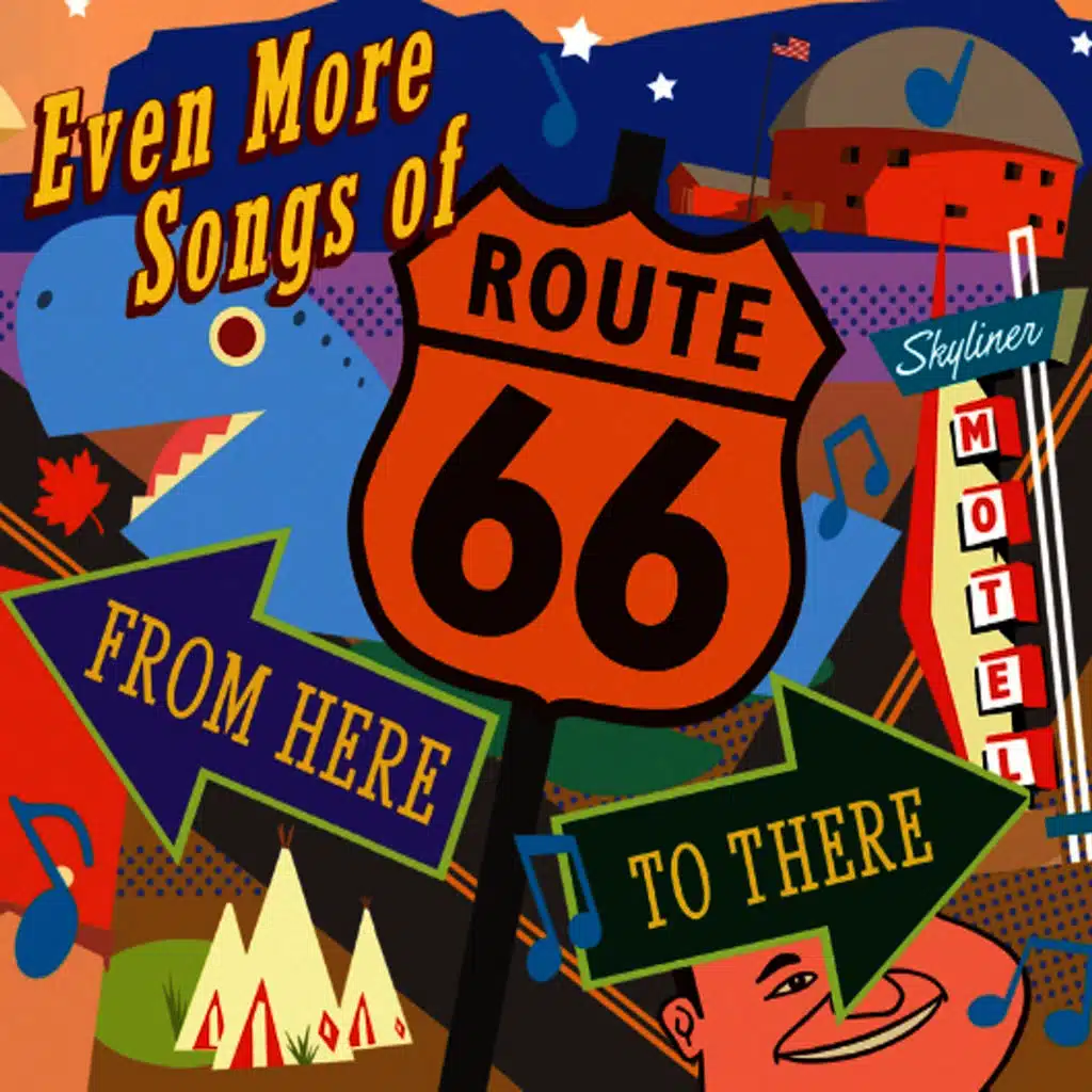 Even More Songs Of Route 66: From Here To There