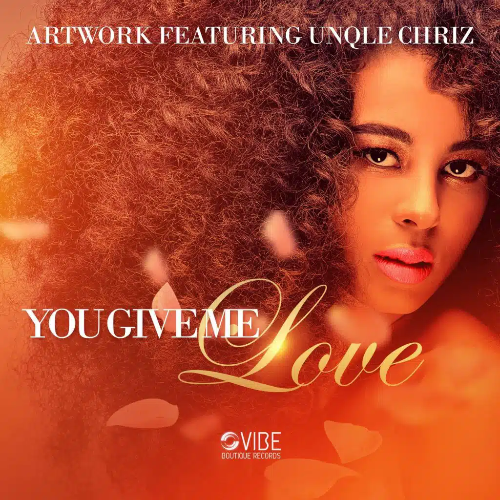 You Give Me Love (feat. Unqle Chriz)