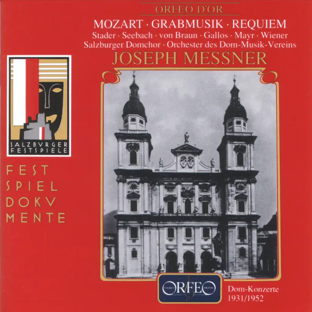 Mozart: Grabmusik, Requiem in D Minor & Church Sonata in E-Flat Major "Epistle Sonata" (Live)