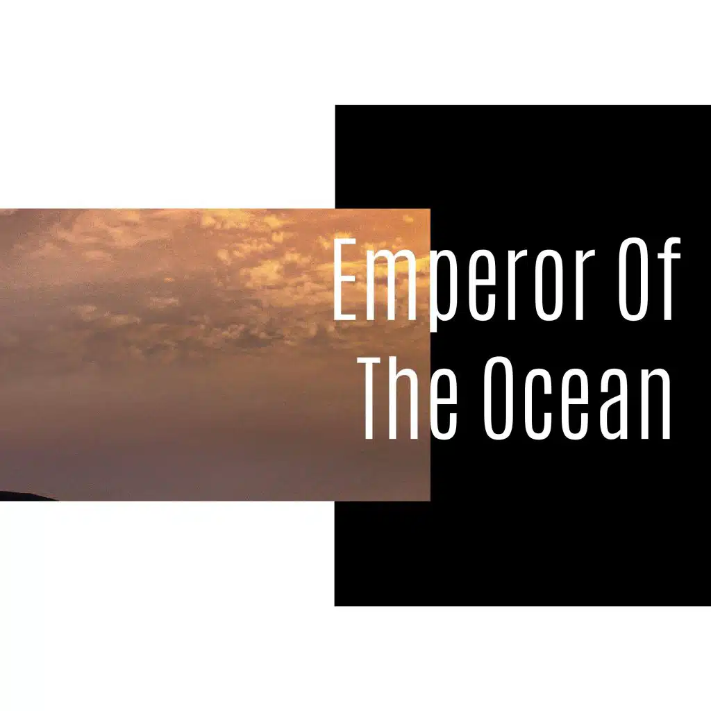 Emperor Of The Ocean