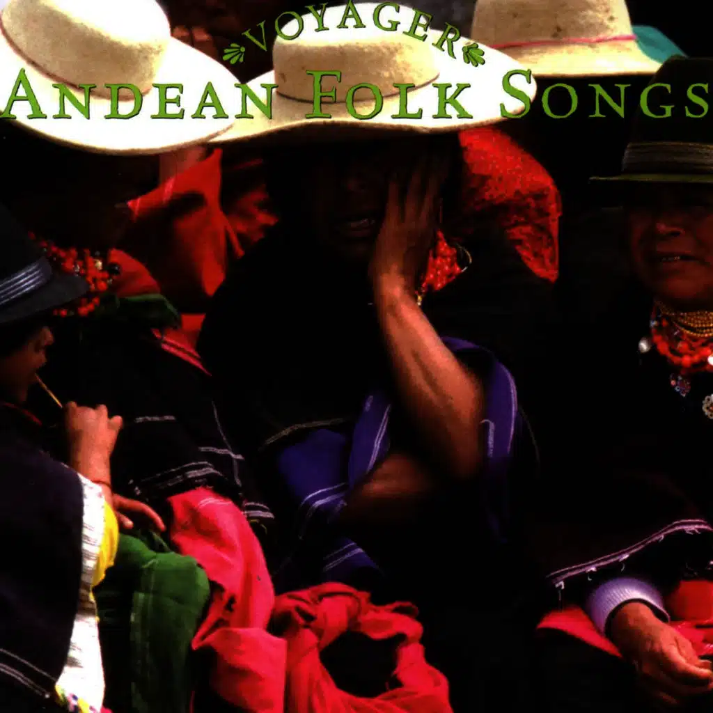 Voyager Series - Andean Folk Songs