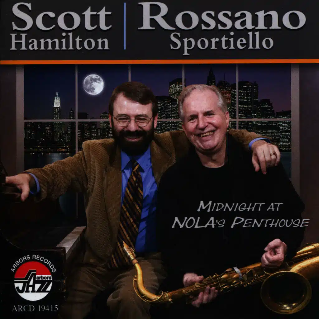 Scott Hamilton and Rossano Sportiello: Midnight At Nola's Penthouse