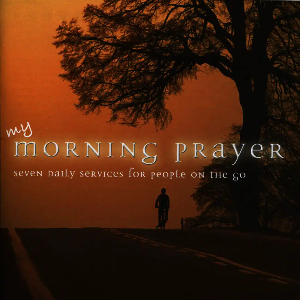 My Morning Prayer: Seven Daily Services for People on the Go