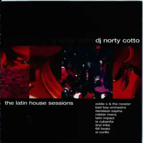 The Latin House Sessions Mixed by DJ Norty Cotto