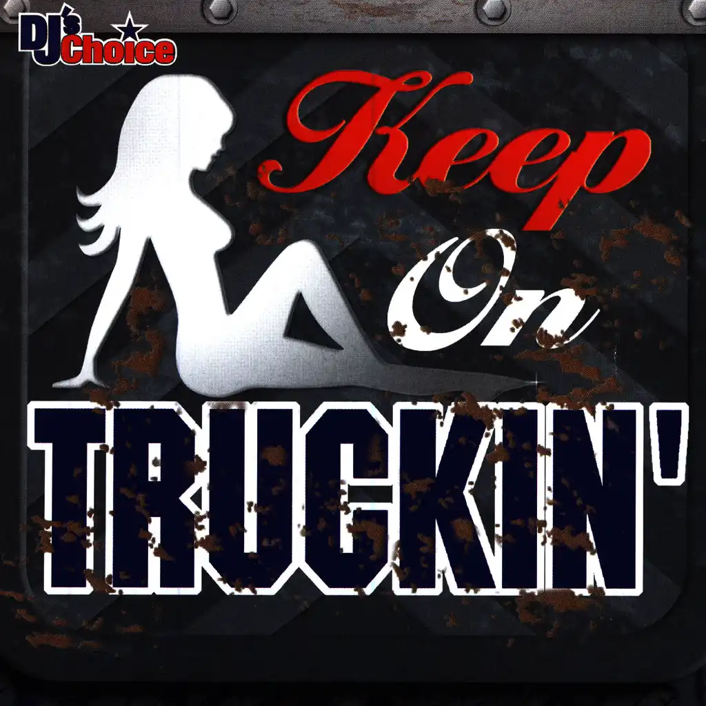 Keep On Truckin'