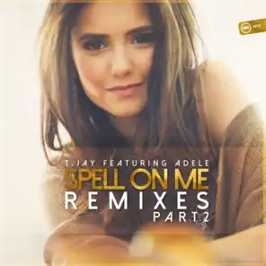 Spell On Me (Remixes, Pt. 2) [feat. Adele]