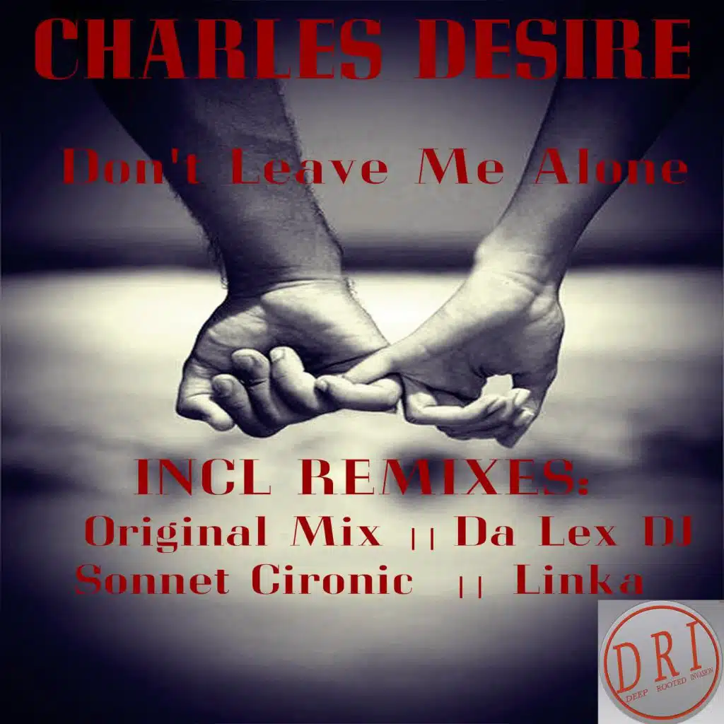 Don't Leave Me Alone (Da Lex DJ's Remix) [feat. DJ Lex]