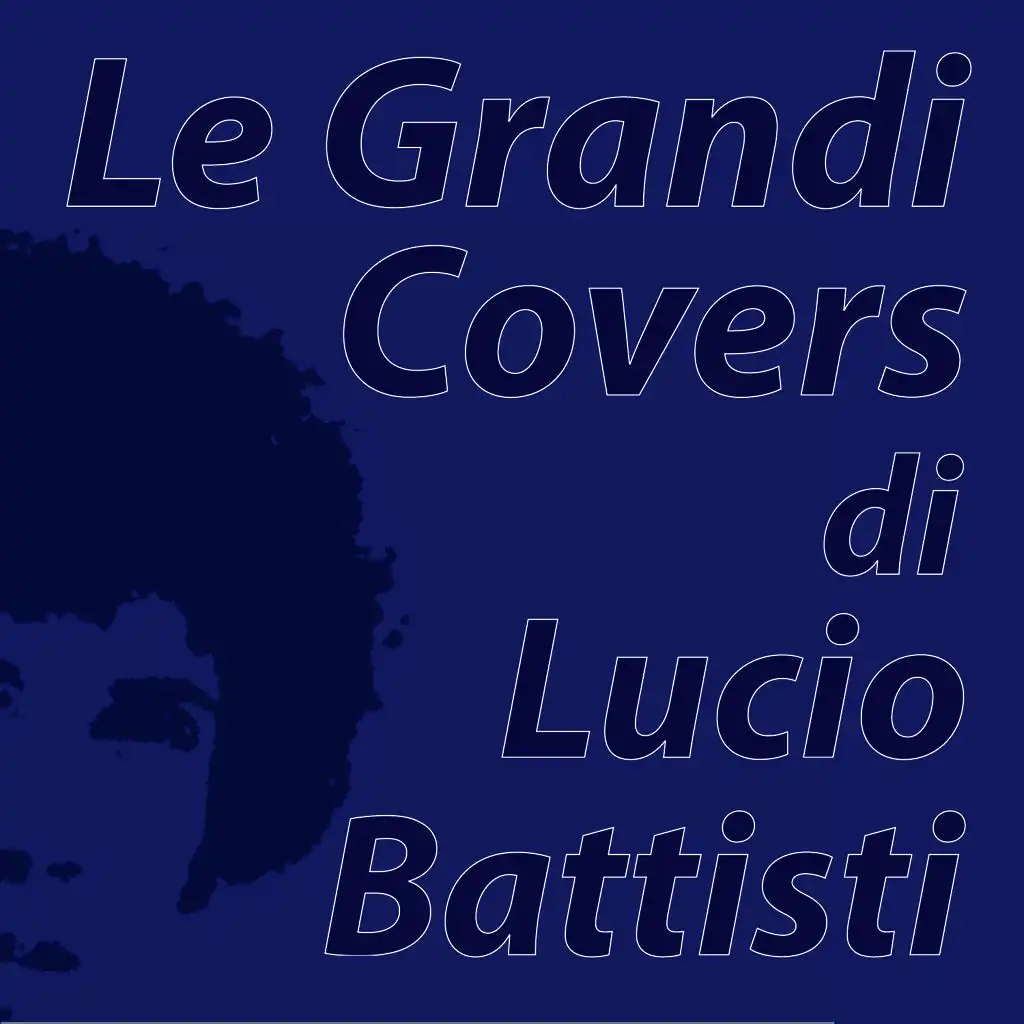 Le grandi covers di Lucio Battisti