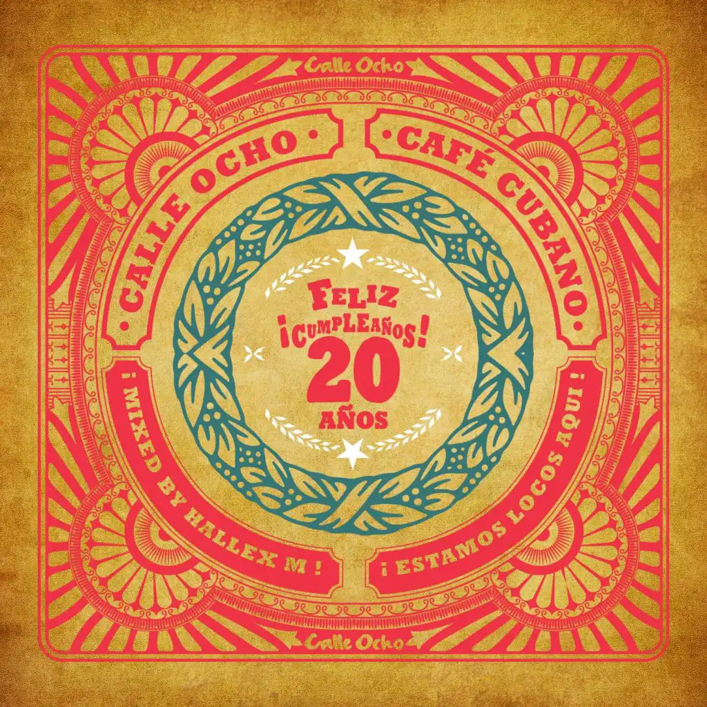 Calle Ocho Cafe Cubano (Feliz Cumpleanos 20 Anos)