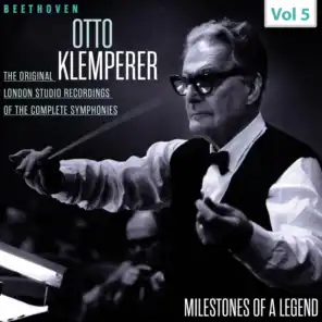 Milestones of a Legend - Otto Klemperer, Vol. 5