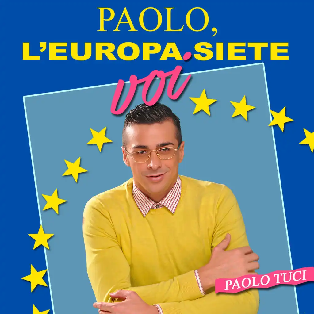 Paolo, L'europa Siete Voi