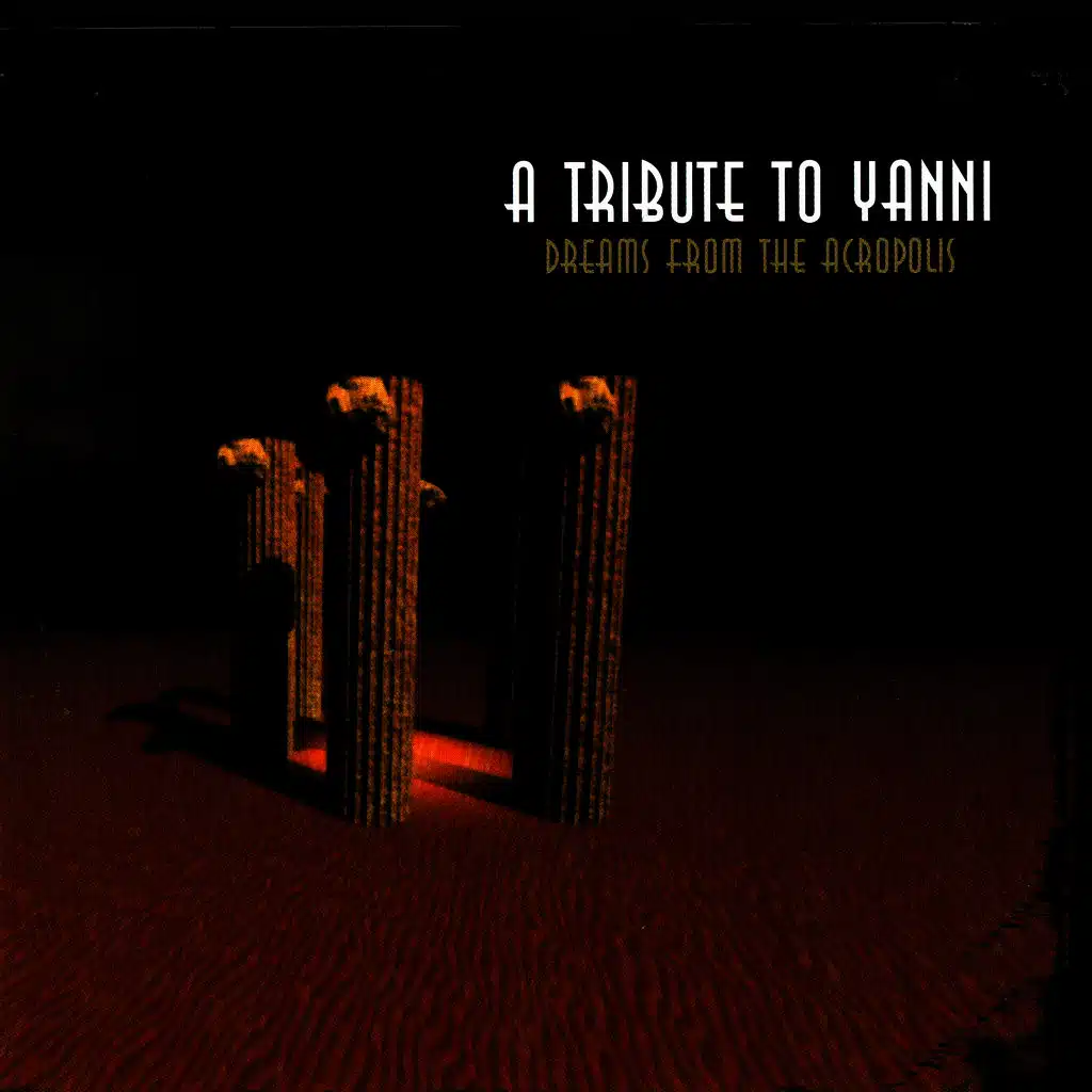 Dreams From The Acropolis - A Tribute To Yanni