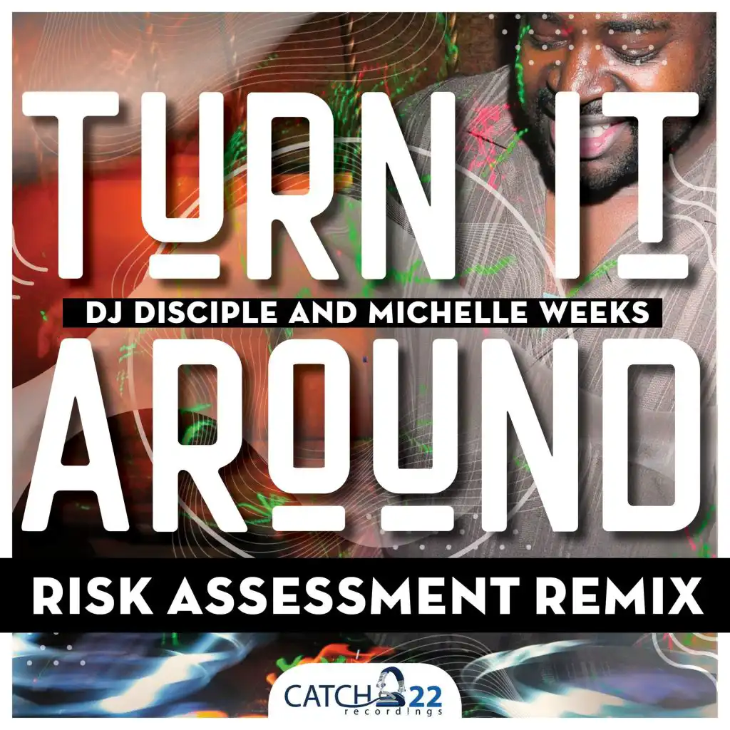 Turn It Around (Risk Assessment Remix House Dub) [feat. Michelle Weeks]