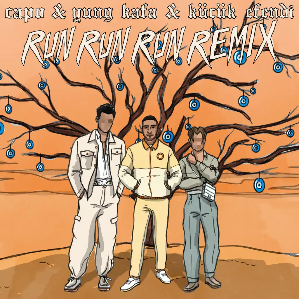 Run Run Run (feat. Yung Kafa & Kücük Efendi) [Remix]