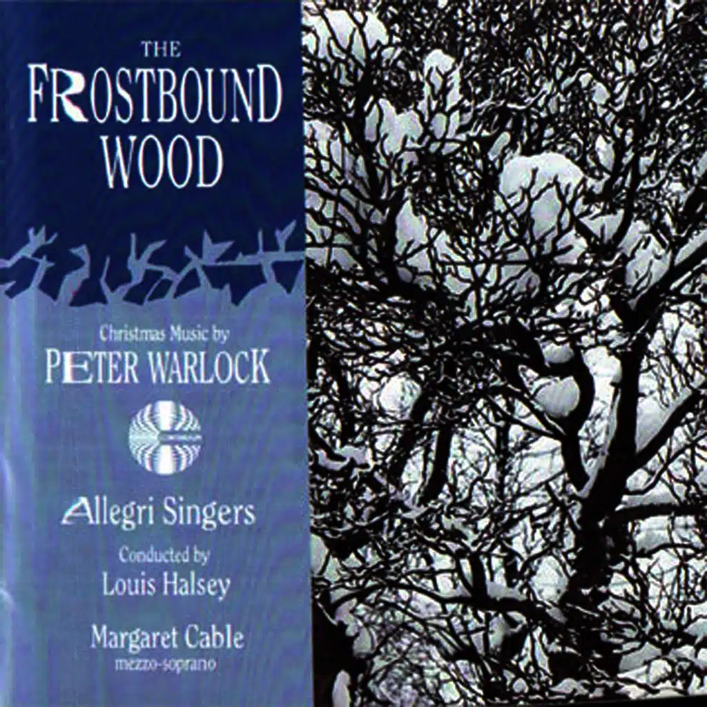 The Frostbound Wood: Christmas Music by Peter Warlock