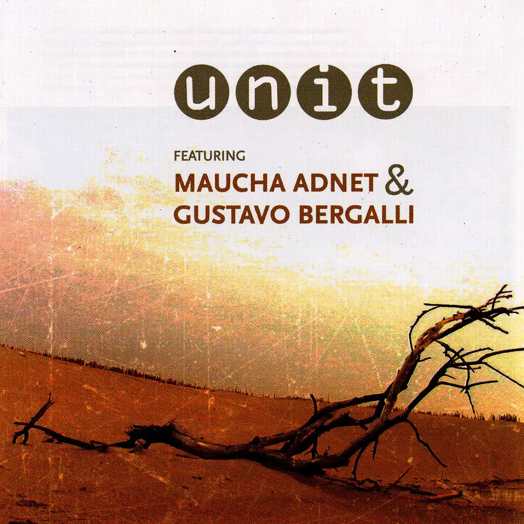 Unit Featuring Maucha Adnet & Gustavo Bergalli
