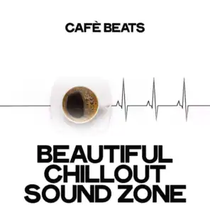 Cafè Beats (Beautiful Chillout Sound Zone)