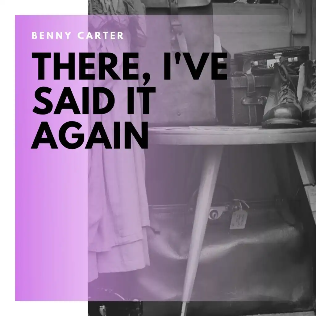 Benny Carter, Benny Carter and His Orchestra, Benny Carter