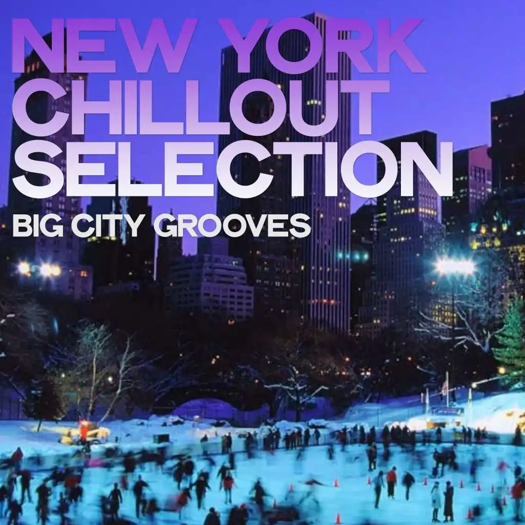 New York Chillout Selection (Big City Grooves)