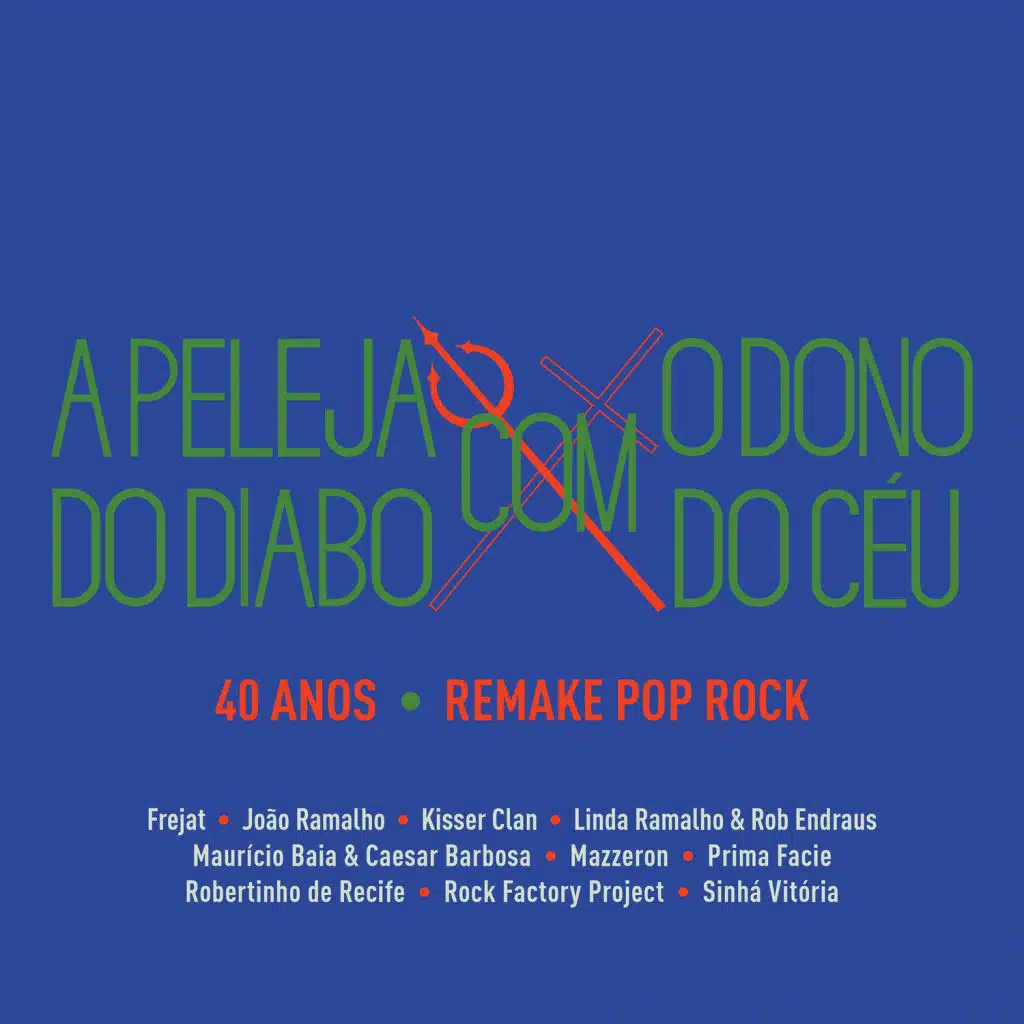 A Peleja do Diabo Com o Dono do Céu - 40 Anos (Remake Pop Rock)