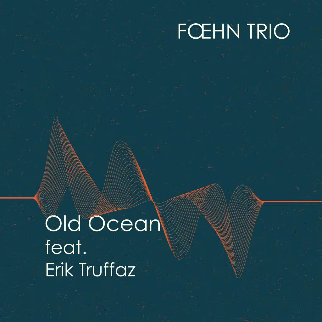 Old Ocean (feat. Erik Truffaz)
