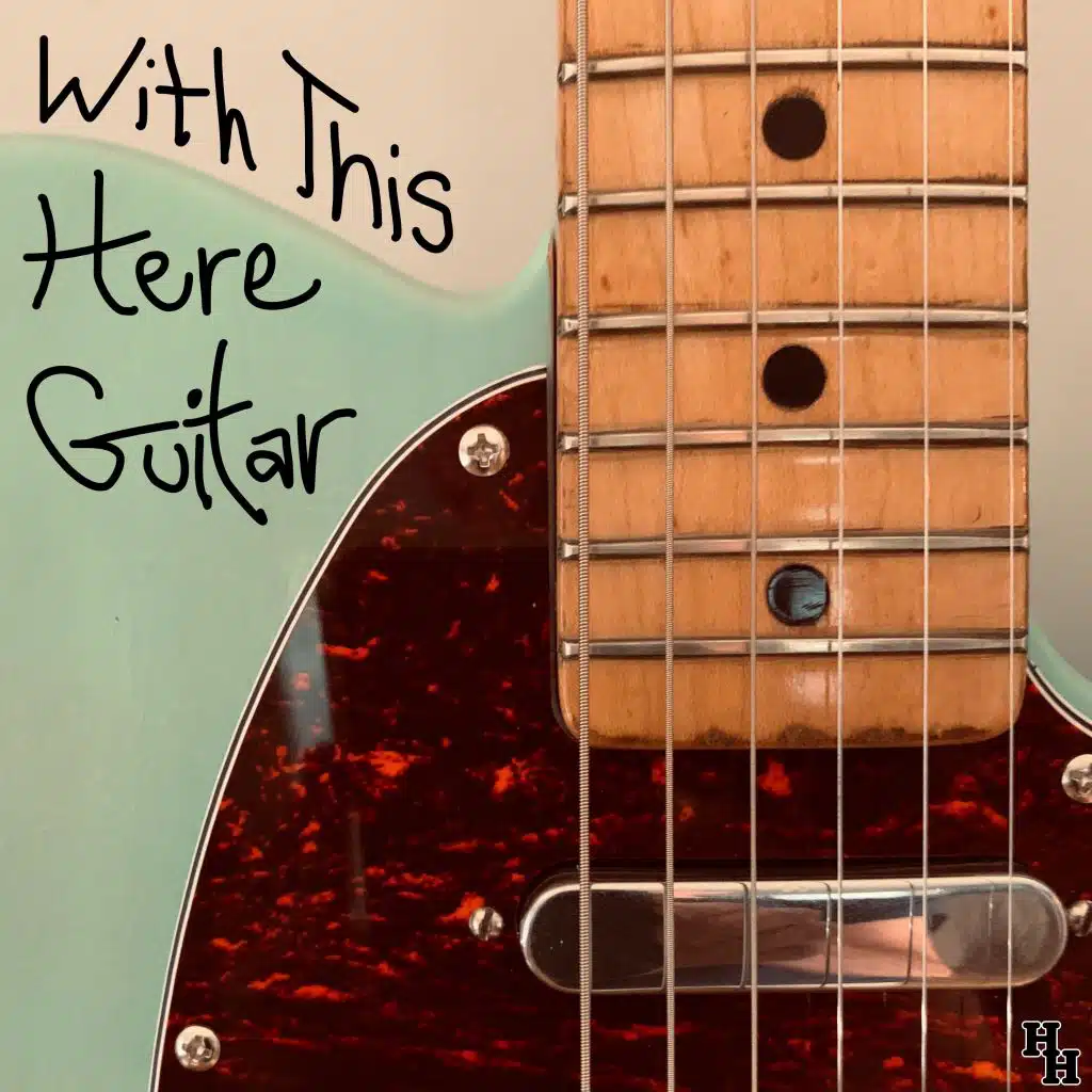 With This Here Guitar