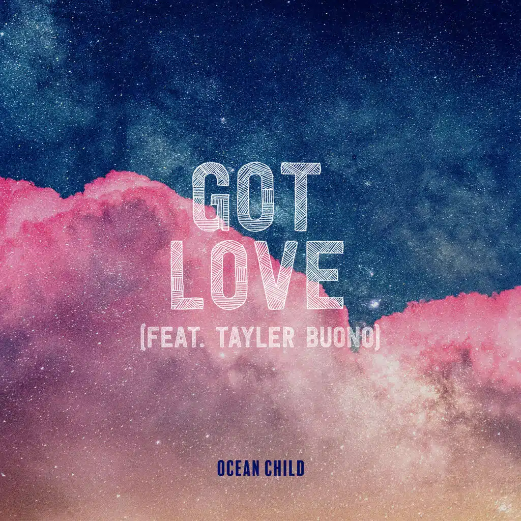 Got Love (feat. Tayler Buono)