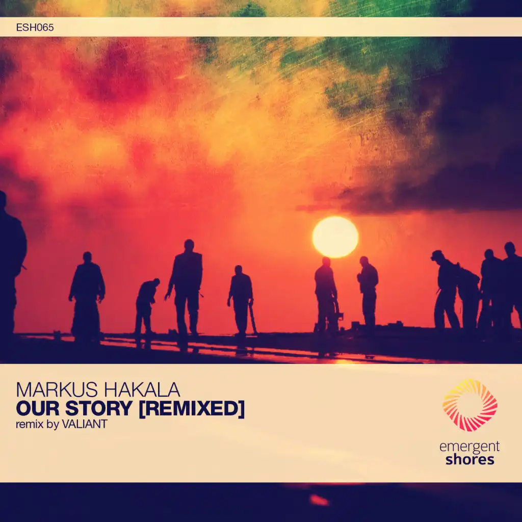 Our Story (Valiant's Pierside Mix)