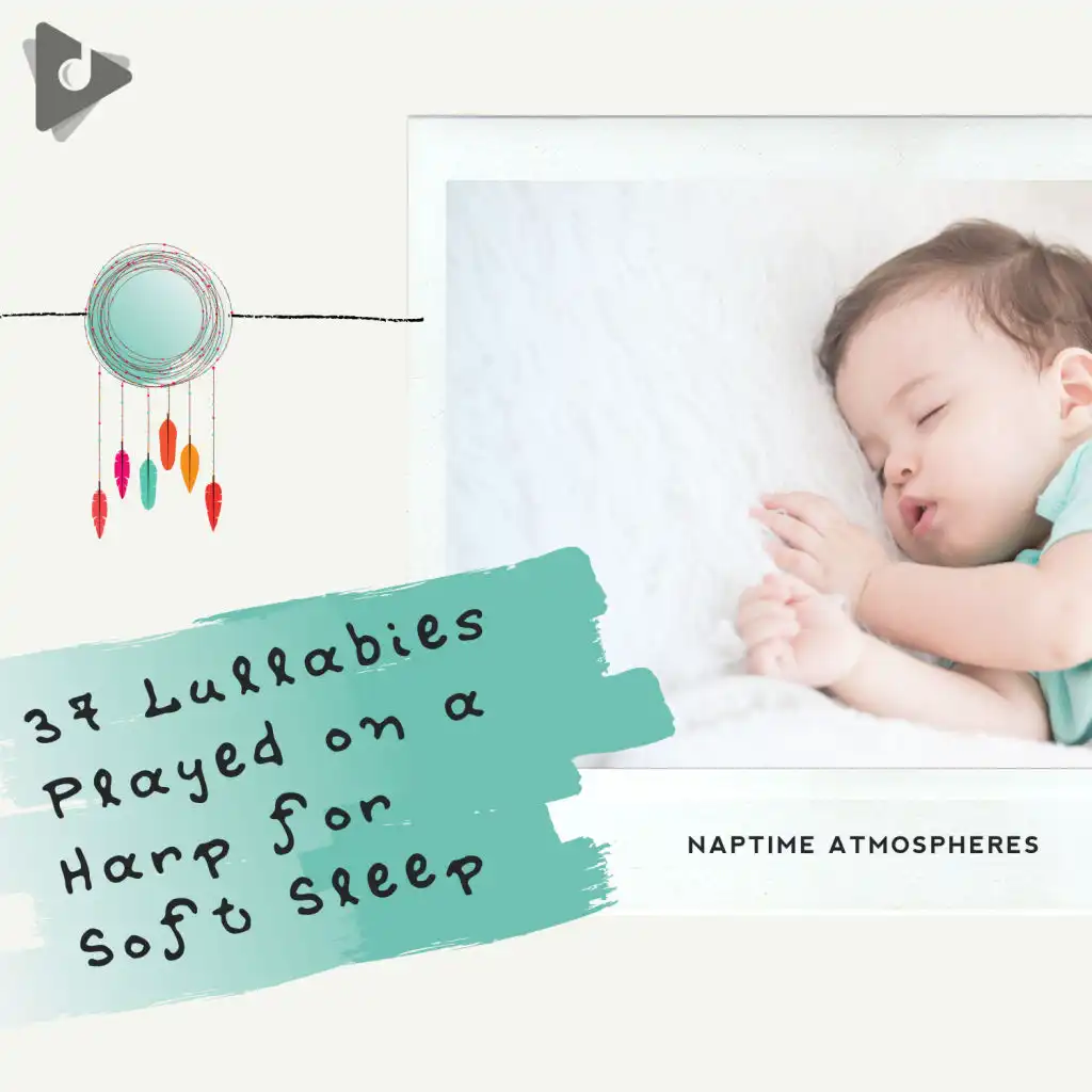 37 Lullabies Played on a Harp for Soft Sleep