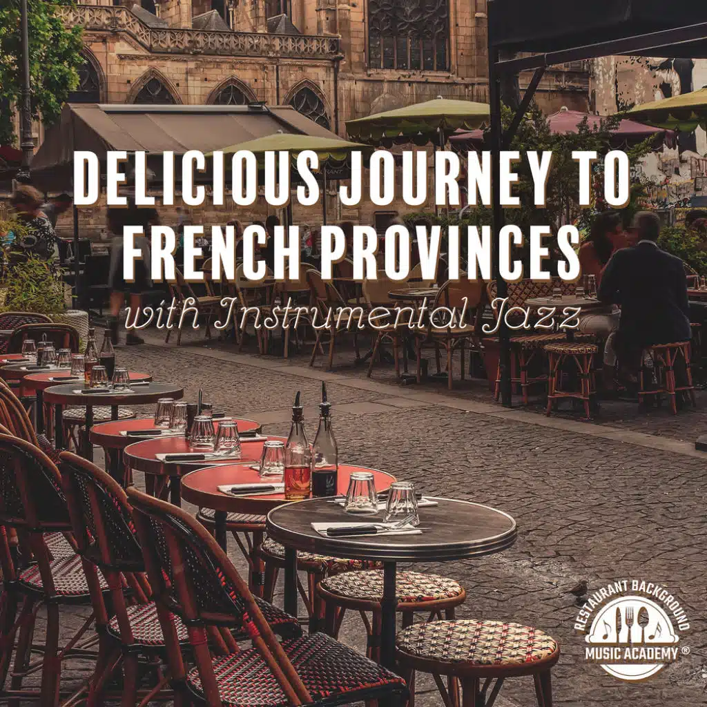 Delicious Journey to French Provinces with Instrumental Jazz