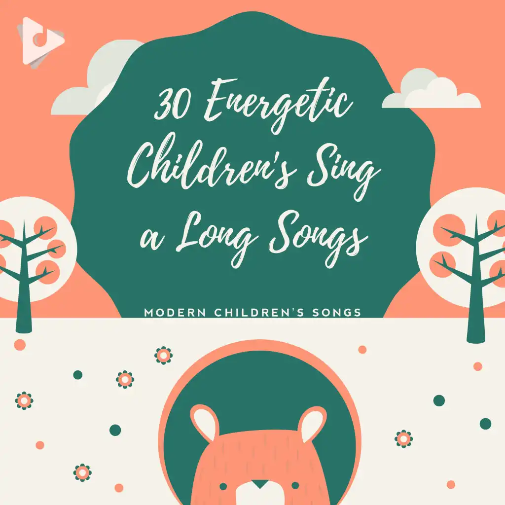 30 Energetic Children's Sing a Long Songs
