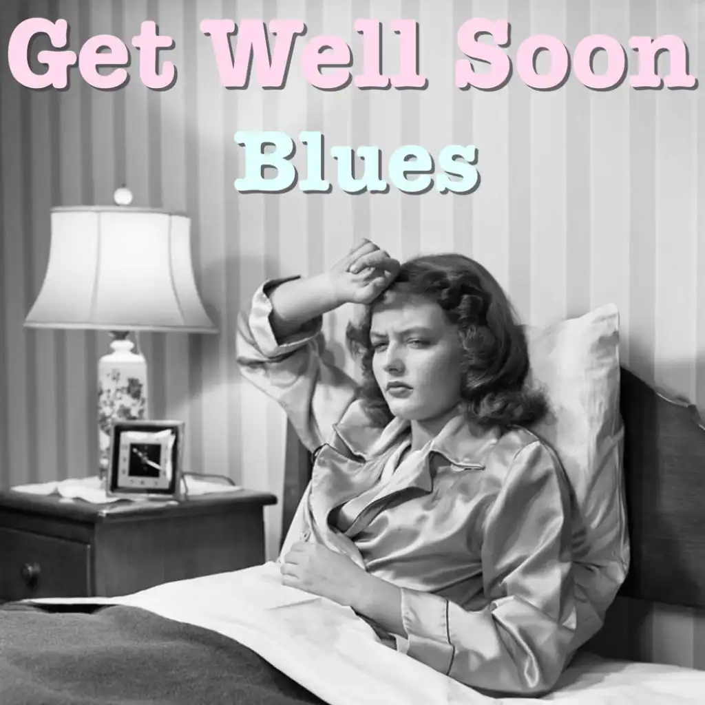 Get Well Soon Blues