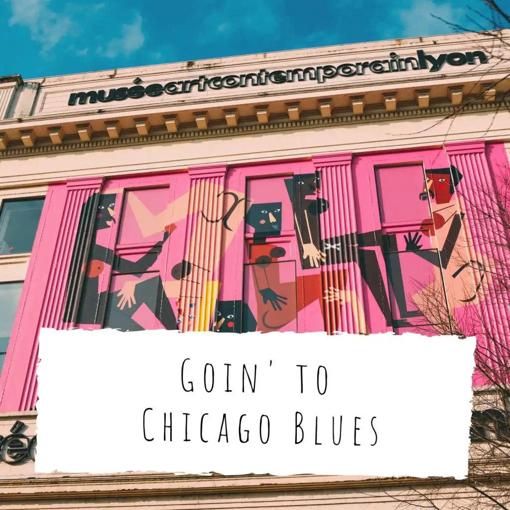 Goin' to Chicago Blues