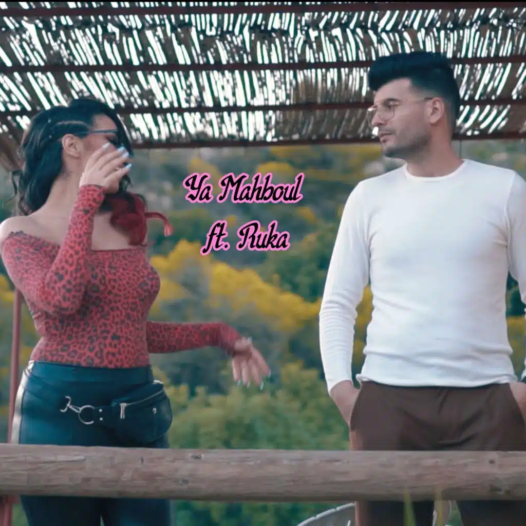 Ya mahboul (feat. Ruka)