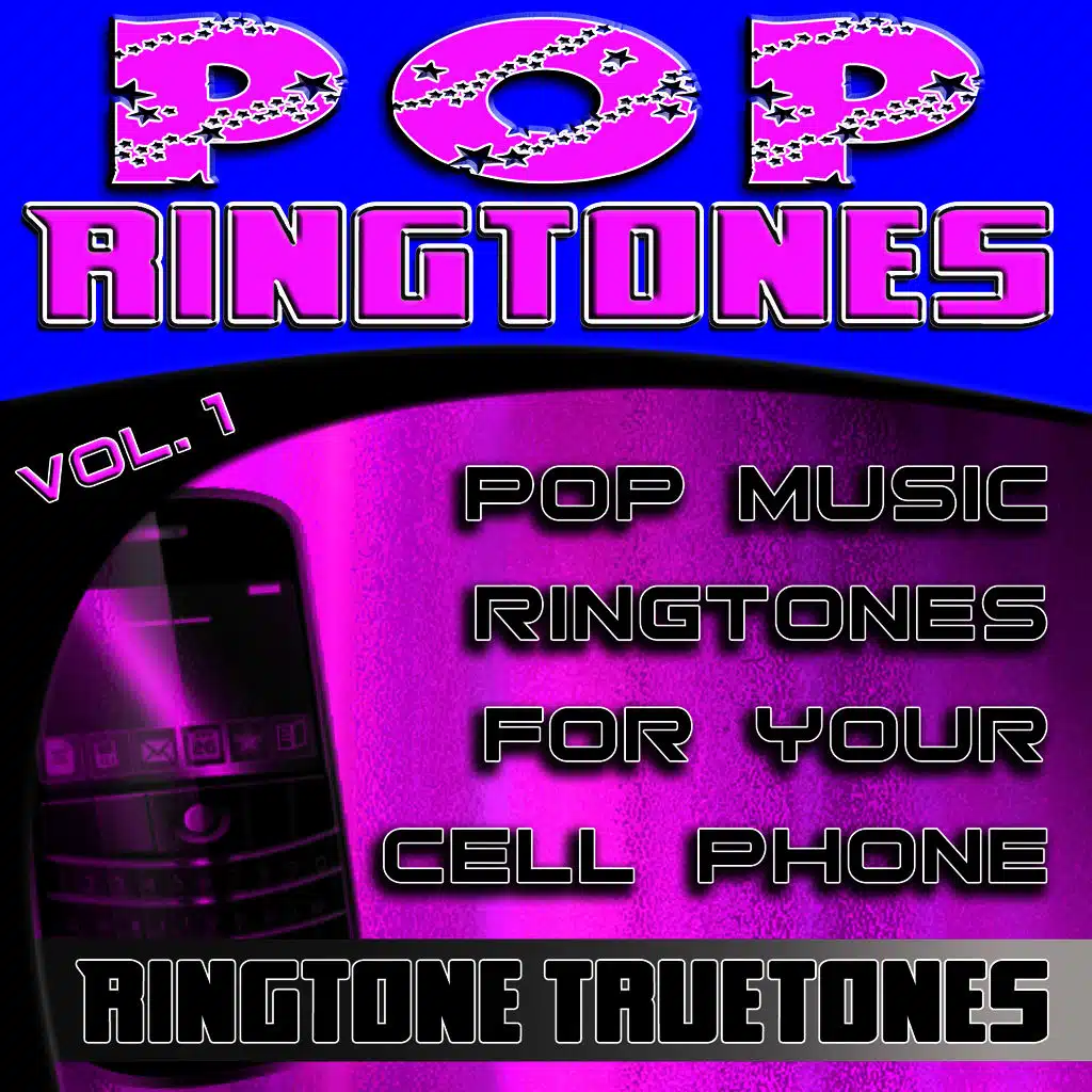 Pop Ringtones Vol. 1 - Pop Music Ringtones For Your Cell Phone