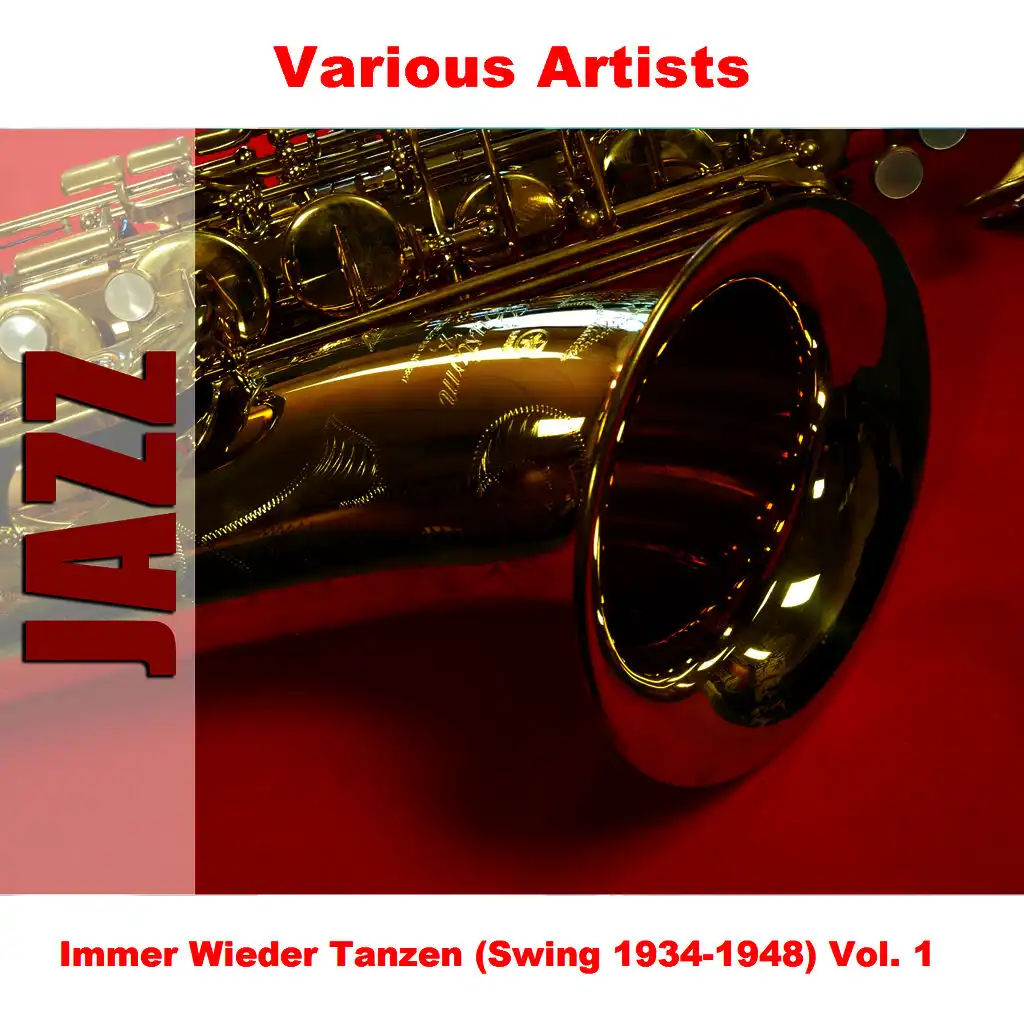 Immer Wieder Tanzen (Swing 1934-1948) Vol. 1