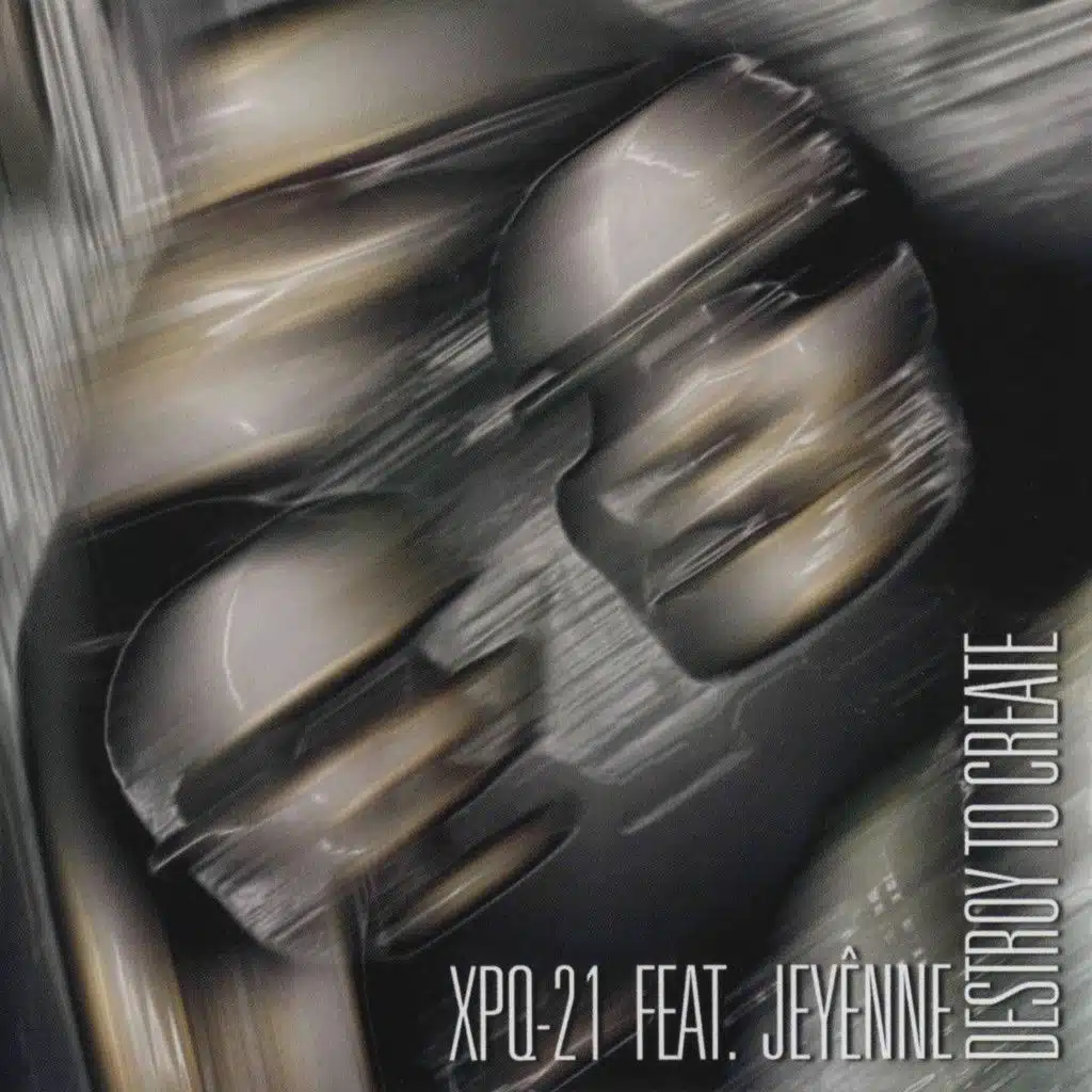 Destroy to Create (feat. Jeyênne)