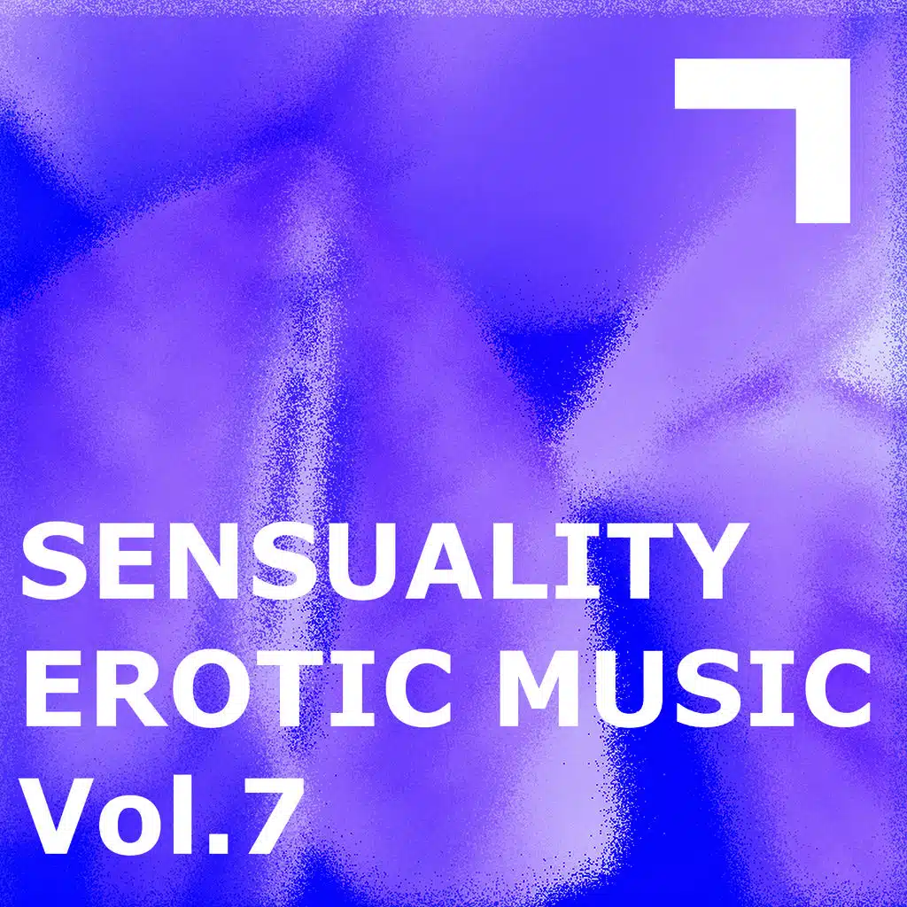 Sensuality – Erotic Music 7