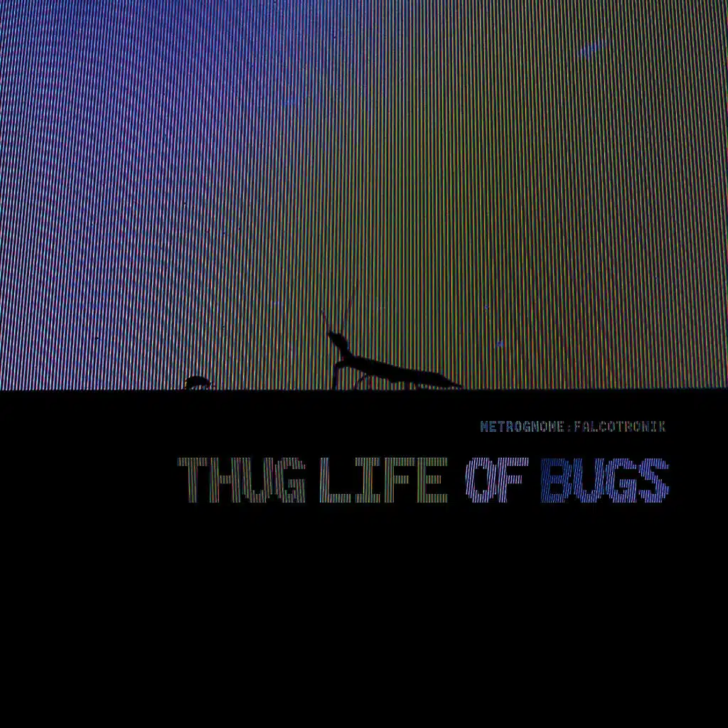 Thug Life of Bugs