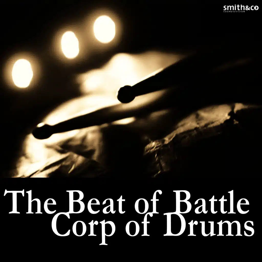 The Beat of Battle Corp of Drums