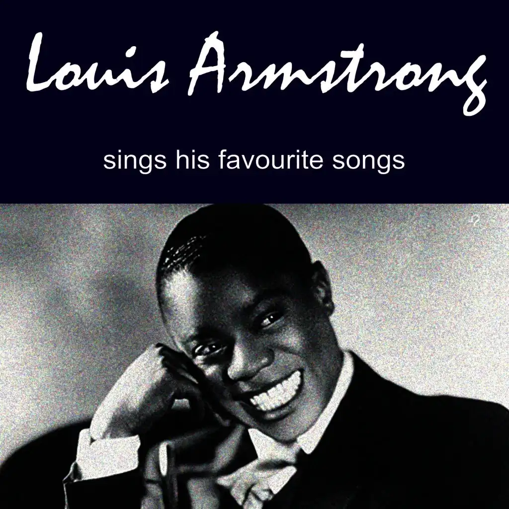 Louis Armstrong Sings His Favourite Songs