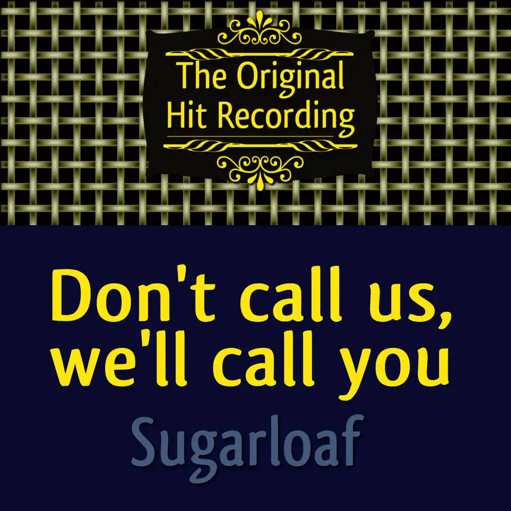 The Original Hit Recording - Don't call us, we'll call you