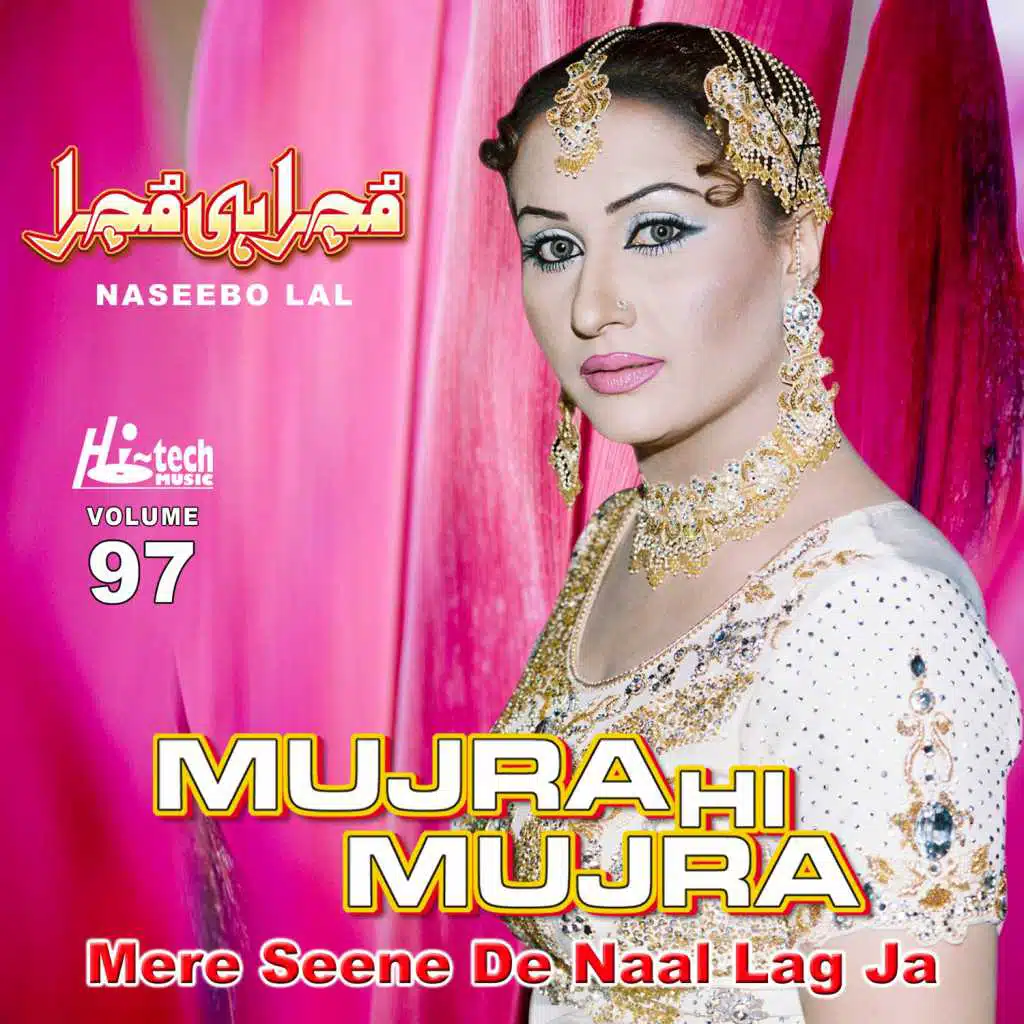 Mere Seene De Naal Lag Ja, Vol. 97 (Mujra Hi Mujra)