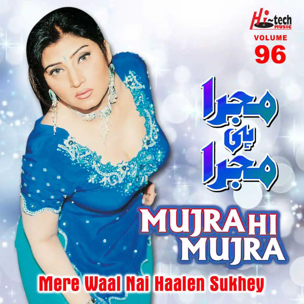 Mere Waal Nai Haalen Sukhey, Vol. 96 (Mujra Hi Mujra)